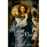 Feeding the Flock: The Foundations of Mormon Thought: Church and Praxis