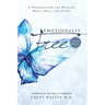 Emotionally Free: A Prescription for Healing Body, Soul, and Spirit