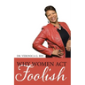 Why Women Act Foolish