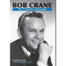 Bob Crane: The Definitive Biography