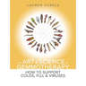 The Art and Science of Gemmotherapy: How to Support Colds, Flus and Viruses: How to Support Colds, Flu and Viruses: How to Support Colds, Flu and Viru