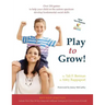 Play to Grow!: Over 200 games to help your child on the autism spectrum develop fundamental social skills