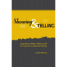 Showing & Telling: Learn How to Show & When to Tell for Powerful & Balanced Writing
