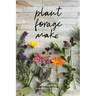Plant Forage Make volume 1