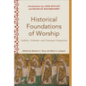 Historical Foundations of Worship