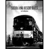 Sierra and Desert Rails'': Donner, Feather River, Owens Valley at the End of the Steam End