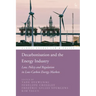 Decarbonisation and the Energy Industry: Law, Policy and Regulation in Low-Carbon Energy Markets