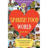Spanish Food World: Unlock EVERY Secret of Cooking Through 500 AMAZING Spanish Recipes (Spanish Food Cookbook, Spanish Cuisine, Diabetic C