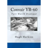Convair YB-60: Fort Worth Overcast
