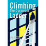 Climbing The Corporate Ladder