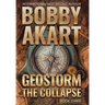 Geostorm The Collapse: A Post Apocalyptic EMP Survival Thriller