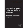 Preventing Youth Violence Before It Begins