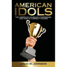 American Idols: The American Church's Compromise, and How to Correct Course