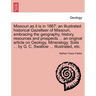 Missouri as it is in 1867: an illustrated historical Gazetteer of Missouri, embracing the geography, history, resources and prospects ... an orig