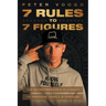 7 Rules to 7 Figures: The Entrepreneur's Playbook to Freedom, Family, and Fortune
