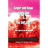 Anger and Rage Addiction & the Self-Pact: New Lights on an Old Nemesis