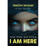 Now They Will Know I Am Here