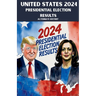 United States 2024 Presidential Election Results Alternate History