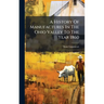 A History Of Manufactures In The Ohio Valley To The Year 1860