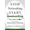Stop Networking, Start Needworking: The Intersection of Maslow's Needs and Networking