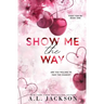 Show Me the Way (Alternate Paperback)