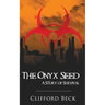 The Onyx Seed - A Story of Survival