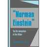 "Norman Einstein": The Dis-Integration of Ken Wilber
