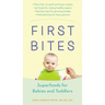 First Bites: Superfoods for Babies and Toddlers