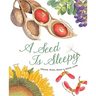 A Seed Is Sleepy: (Nature Books for Kids, Environmental Science for Kids)