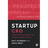 Startup CRO: A Field Guide to Scaling Up Your Company's Sales Function