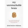 My Unremarkable Brain: A Fat-Fueled Adventure into the World of Epilepsy and the Ketogenic Diet