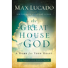 The Great House of God: A Home for Your Heart (the Promise of the Lord's Prayer)