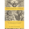 Theological Ethics: The Moral Life of the Gospel in Contemporary Context