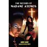 The Return of Madame Atomos