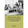 The Social and Cultural History of Palestine: Essays in Honour of Salim Tamari