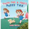 Twins Mac & Madi's Puppy Tale