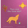 Paco and the Good Wolf: A magical story that shows how friendship and love can overcome fear.