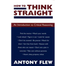 How to Think Straight: An Introduction to Critical Reasoning