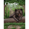Charlie: The Little Bear that Did