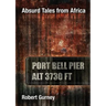 Absurd Tales from Africa