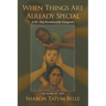 When Things Are Already Special: A 30-Day Devotional for Caregivers