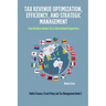 Tax Revenue Optimization, Efficiency, and Strategic Management: From Business Income Tax to International Cooperation