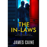 The In-Laws: A psychological thriller with a nerve-shredding ending