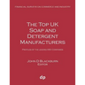 The Top UK Soap and Detergent Manufacturers: Profiles of the leading 650 companies