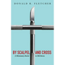 By Scalpel and Cross: A Missionary Doctor in Old Korea