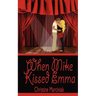 When Mike Kissed Emma