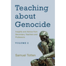 Teaching about Genocide: Insights and Advice from Secondary Teachers and Professors: Volume 2