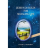 Jerry's 20 Rules For Managing Life
