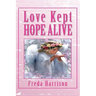 Love Kept Hope Alive