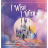 I Wish I Wish